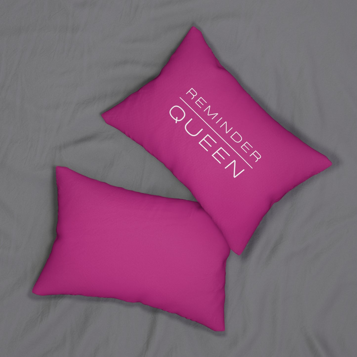 REMINDER - Queen - Pink - Spun Polyester Lumbar Pillow