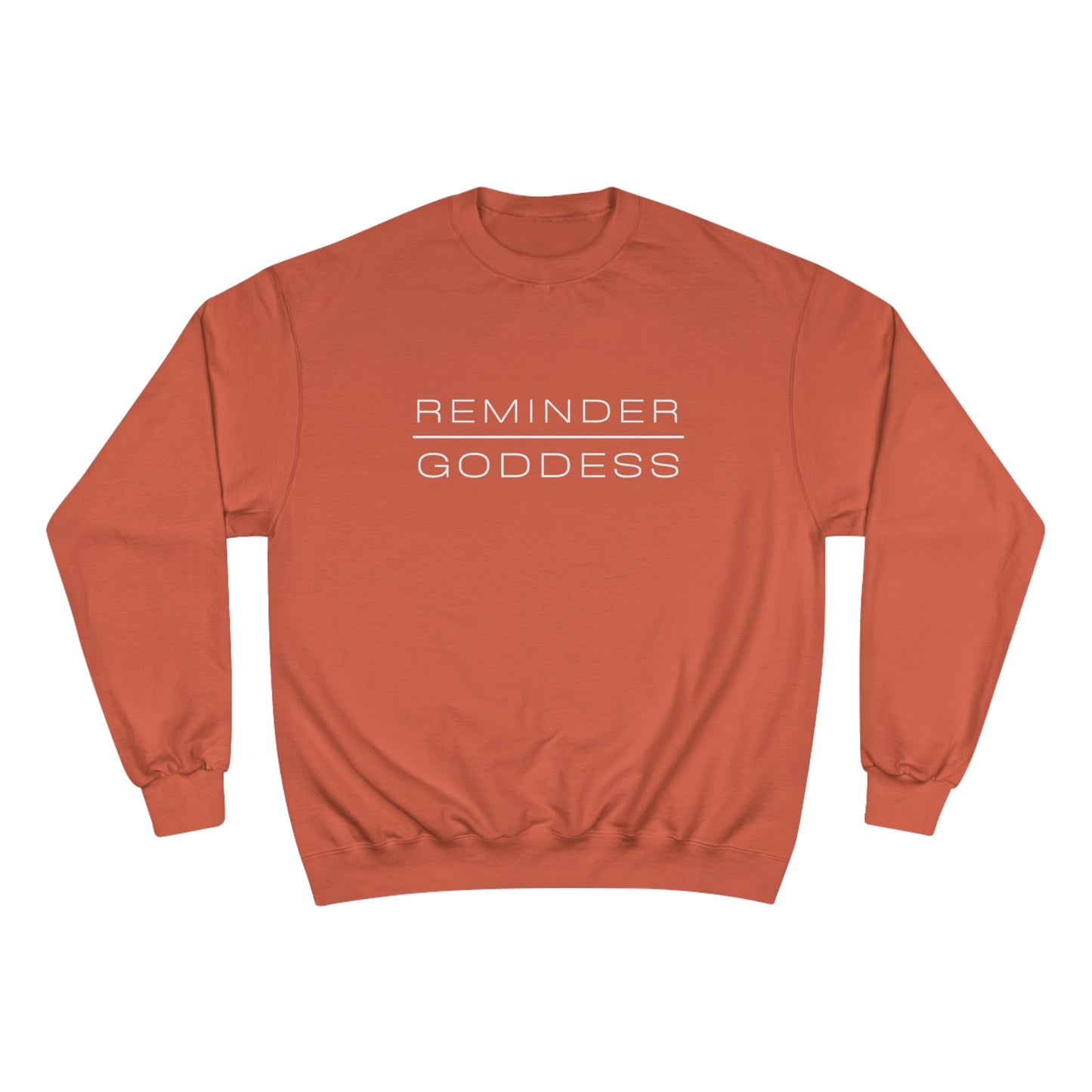 REMINDER GODDESS - Inspirational Motivational Happy Funny Quote - Double-Sided Champion Sweatshirt