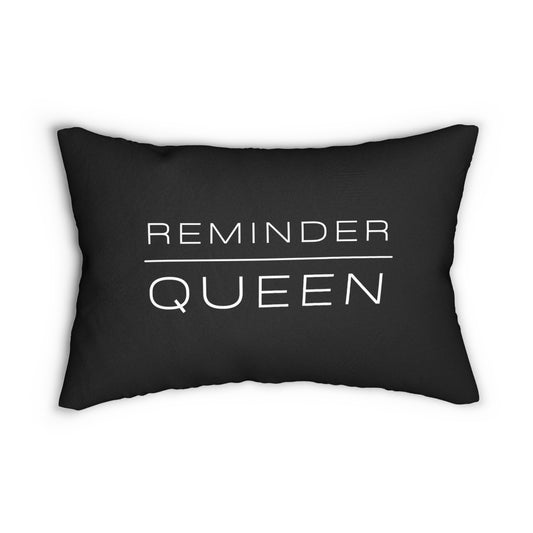 REMINDER - Queen - Black - Spun Polyester Lumbar Pillow