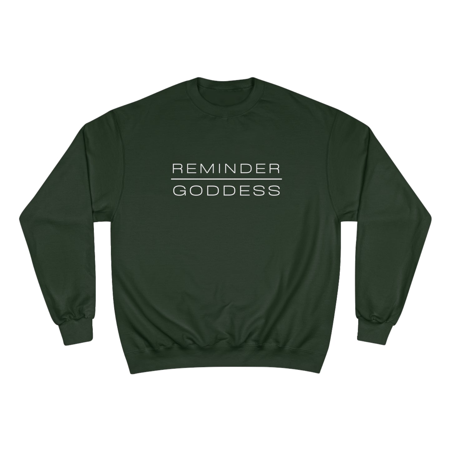 REMINDER GODDESS - Inspirational Motivational Happy Funny Quote - Double-Sided Champion Sweatshirt