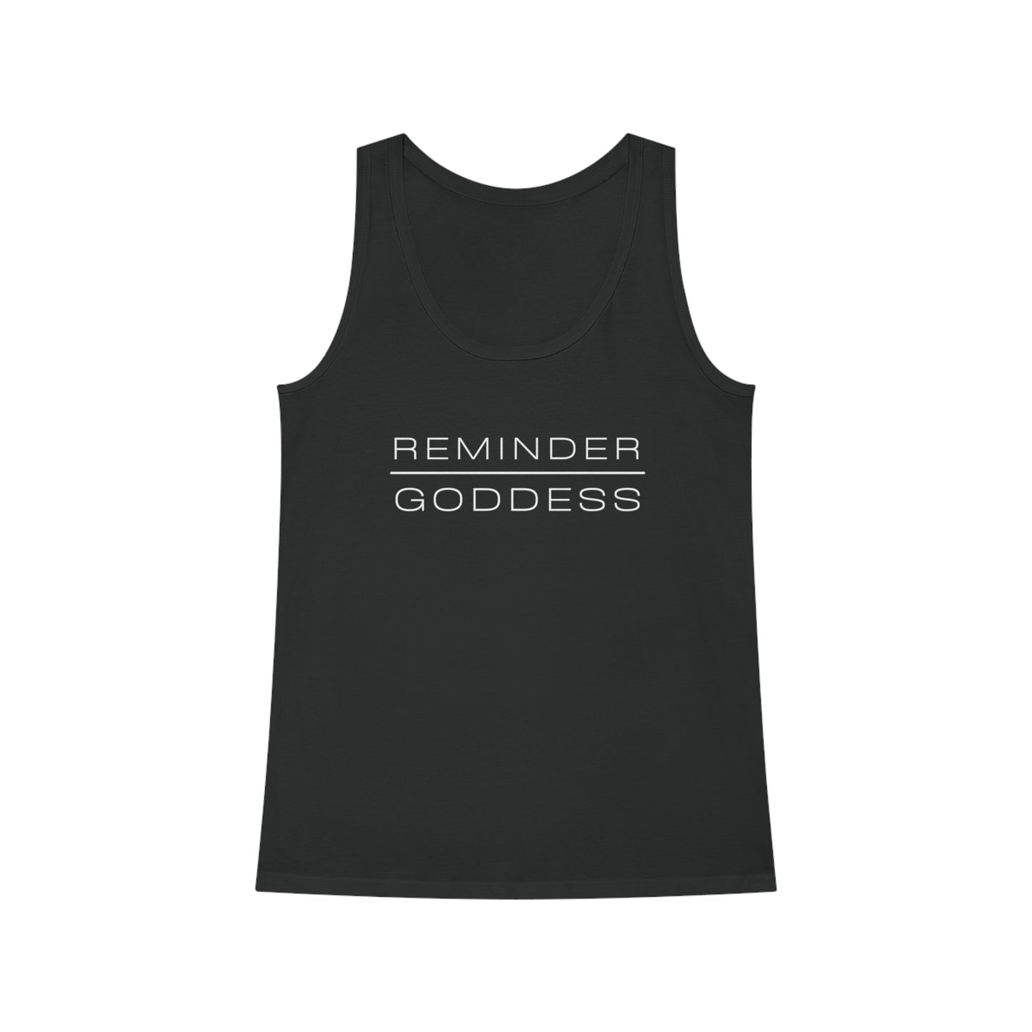 REMINDER GODDESS - Inspirational Motivational Happy Funny Quote - Double-Sided Women's Dreamer Tank Top