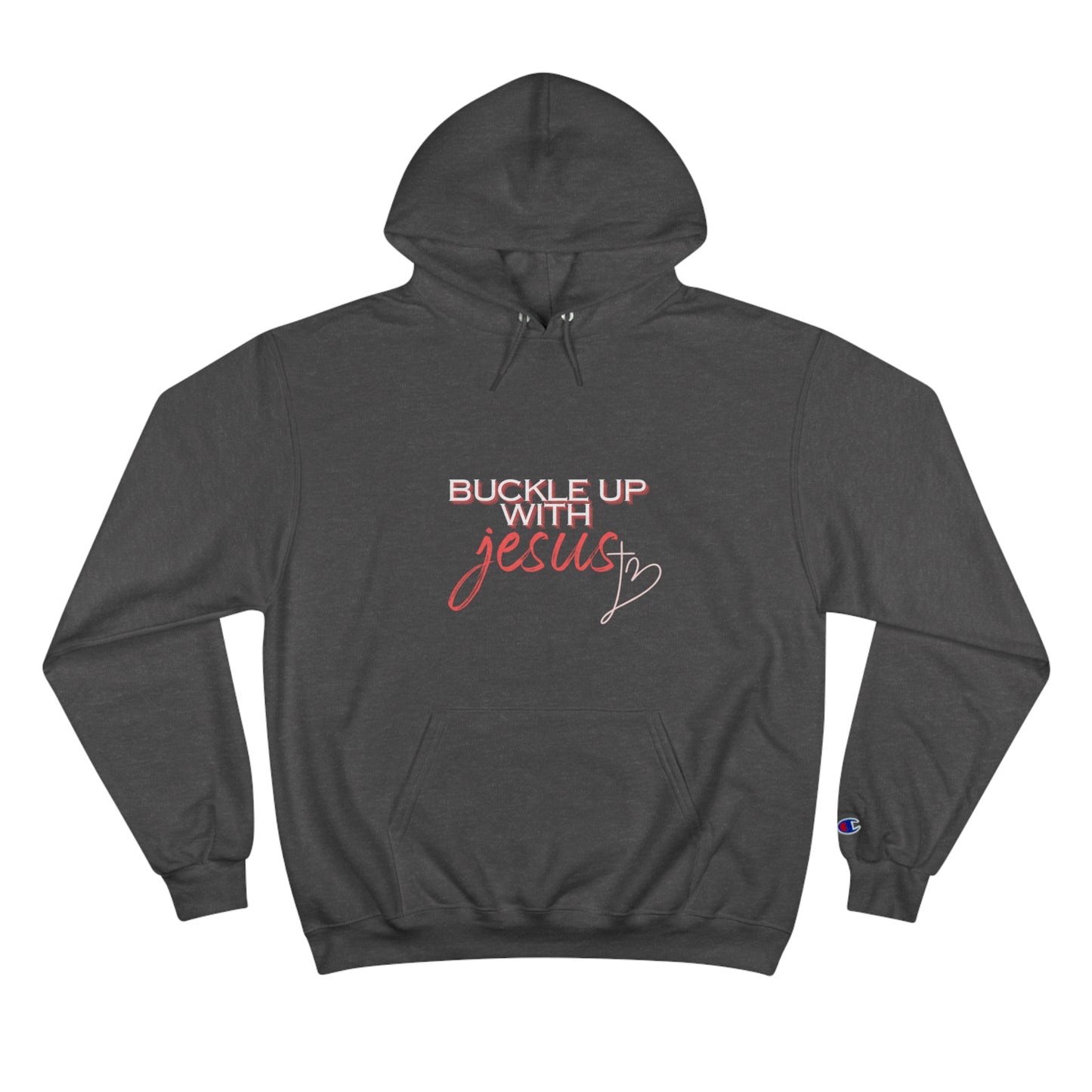 Buckle Up with Jesus Unisex Champion Hoodie