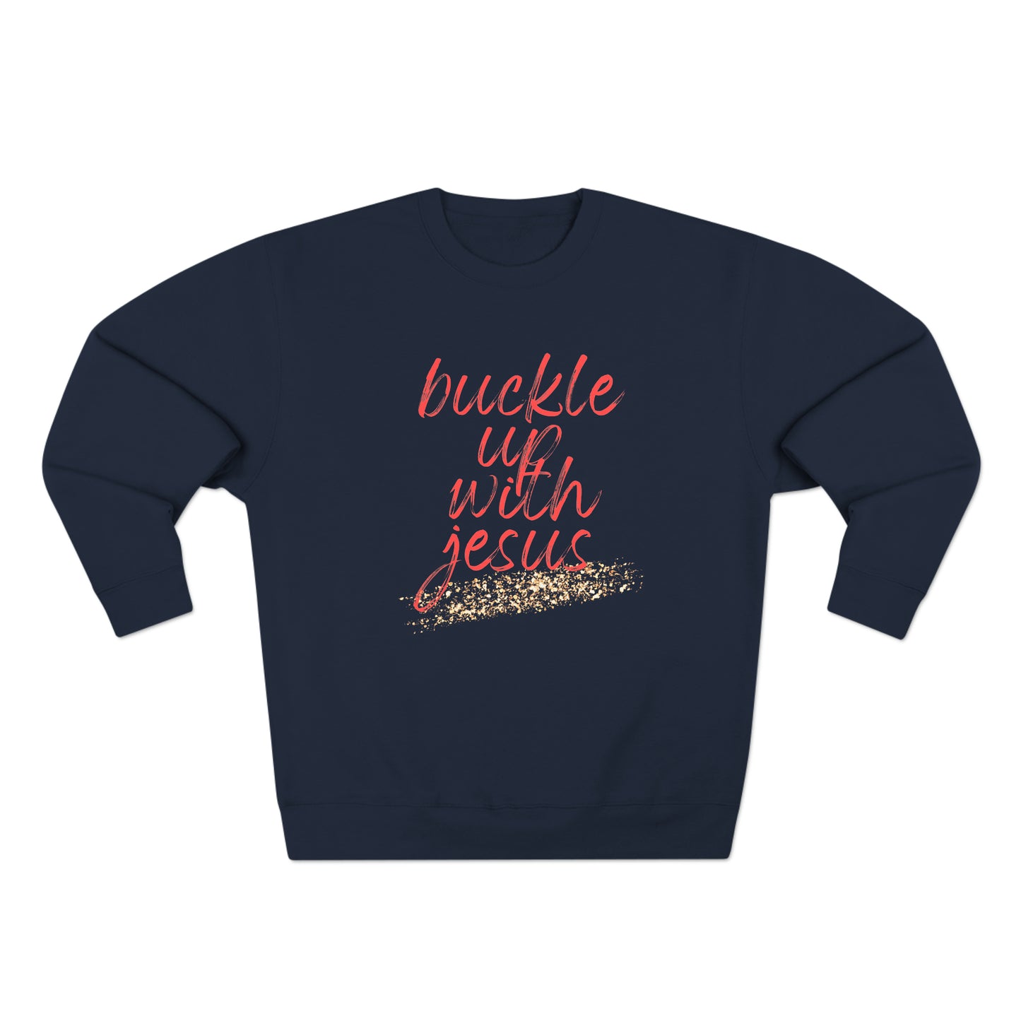 Buckle Up with Jesus - Unisex Crewneck Sweatshirt