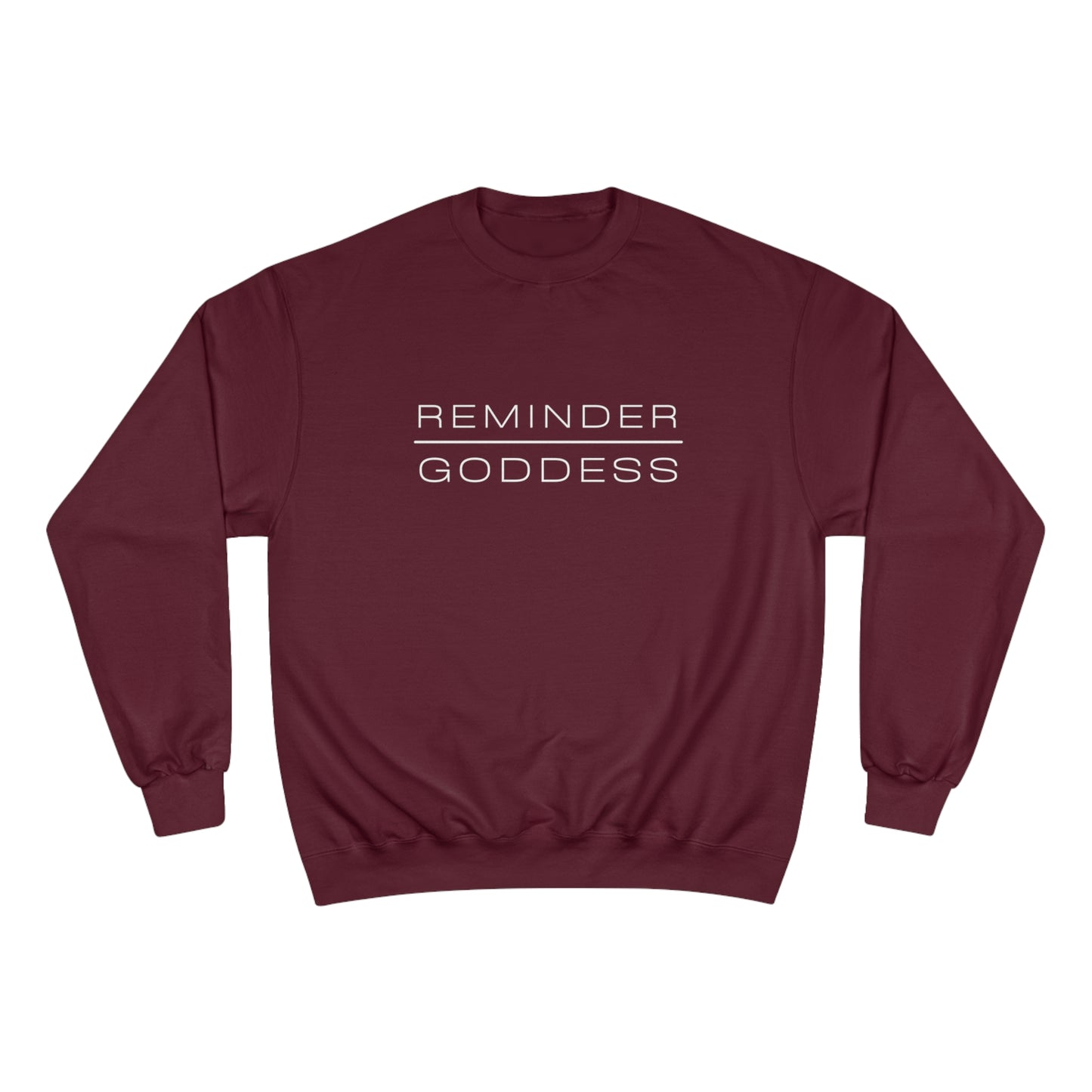 REMINDER GODDESS - Inspirational Motivational Happy Funny Quote - Double-Sided Champion Sweatshirt