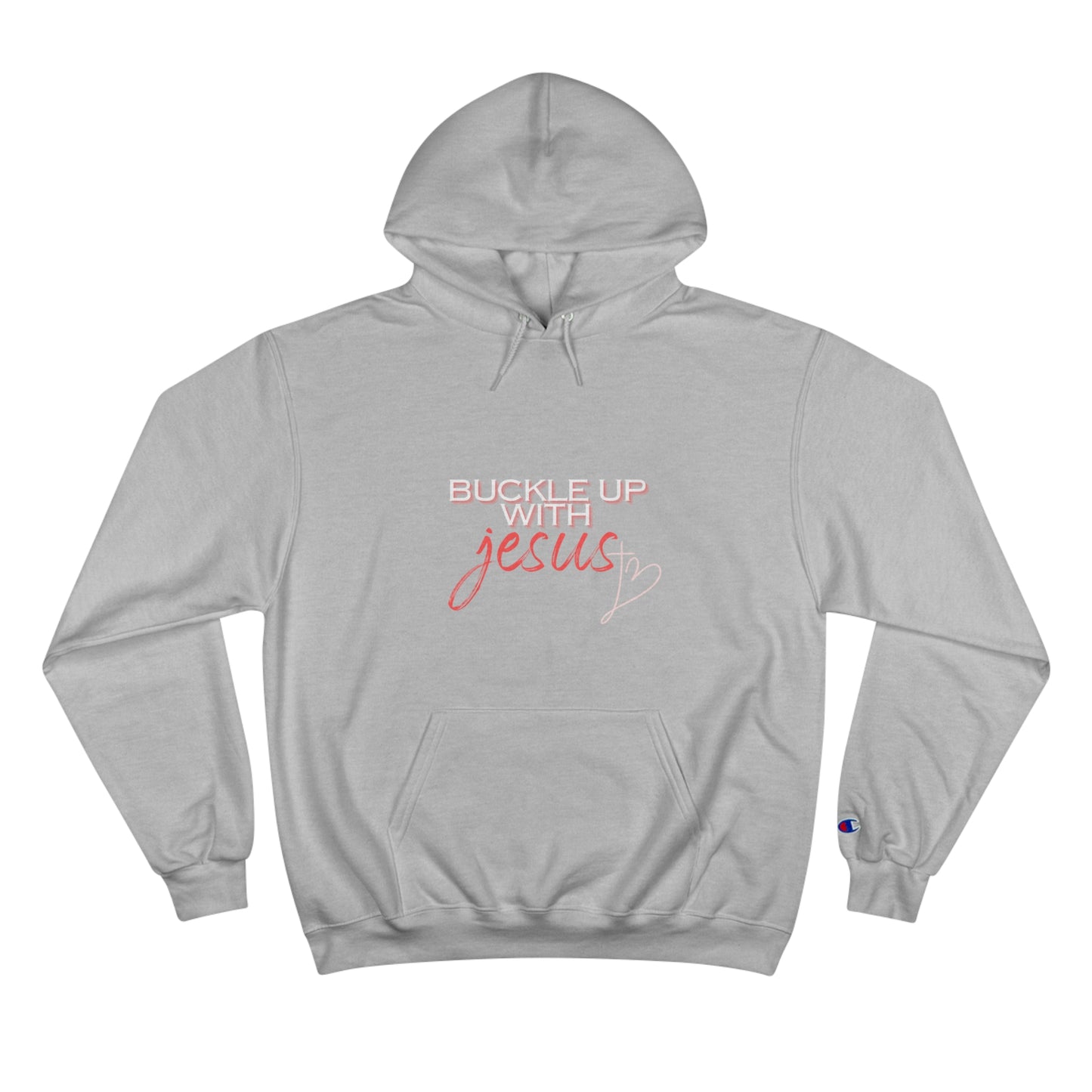 Buckle Up with Jesus Unisex Champion Hoodie