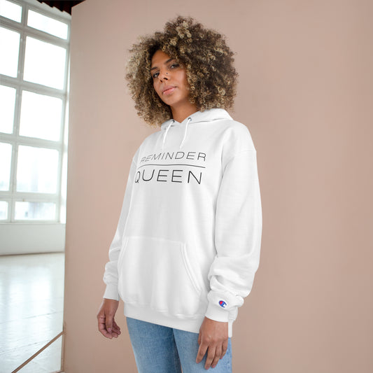 REMINDER QUEEN - Inspirational Motivational Happy Funny Quote - Women's Champion Hoodie