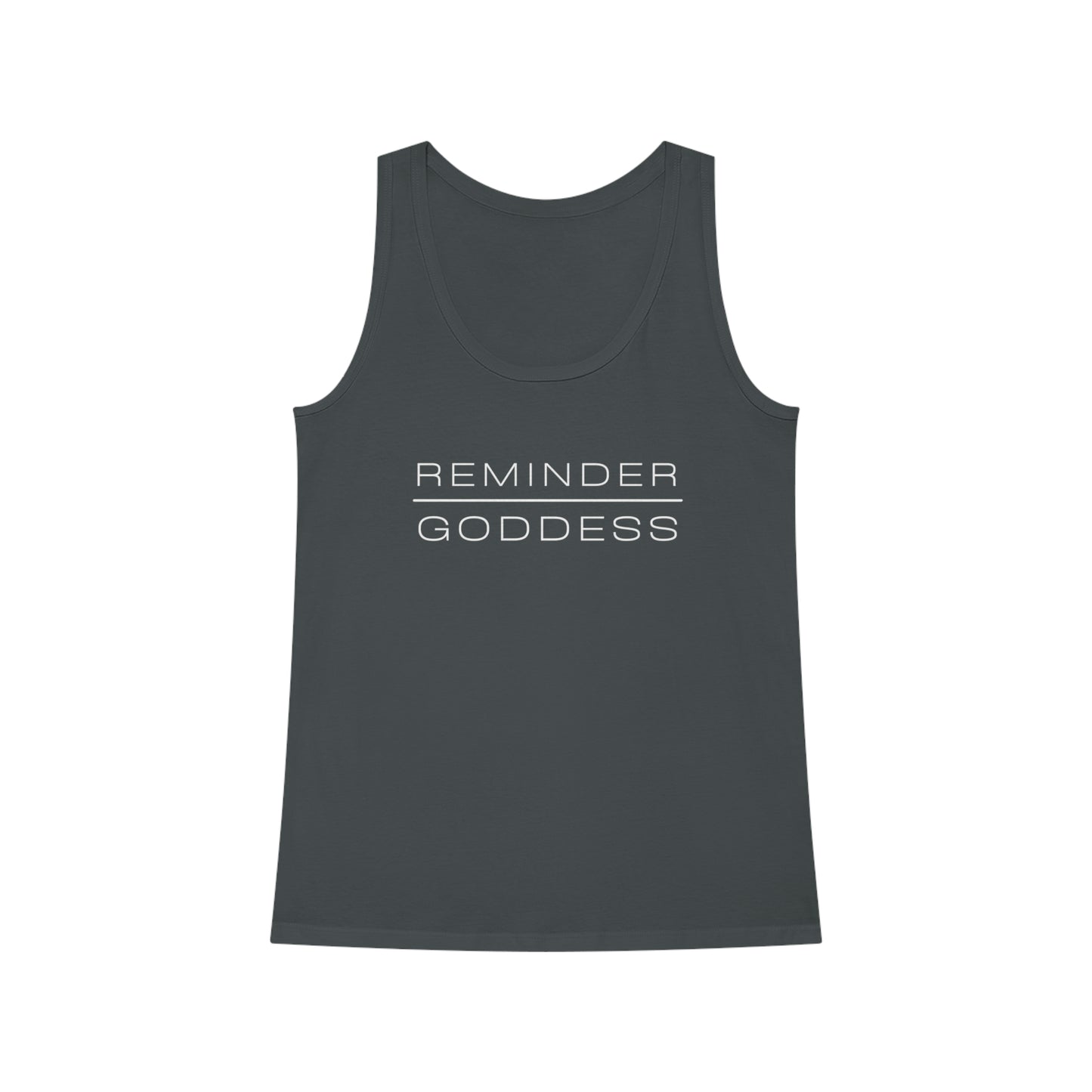 REMINDER GODDESS - Inspirational Motivational Happy Funny Quote - Double-Sided Women's Dreamer Tank Top