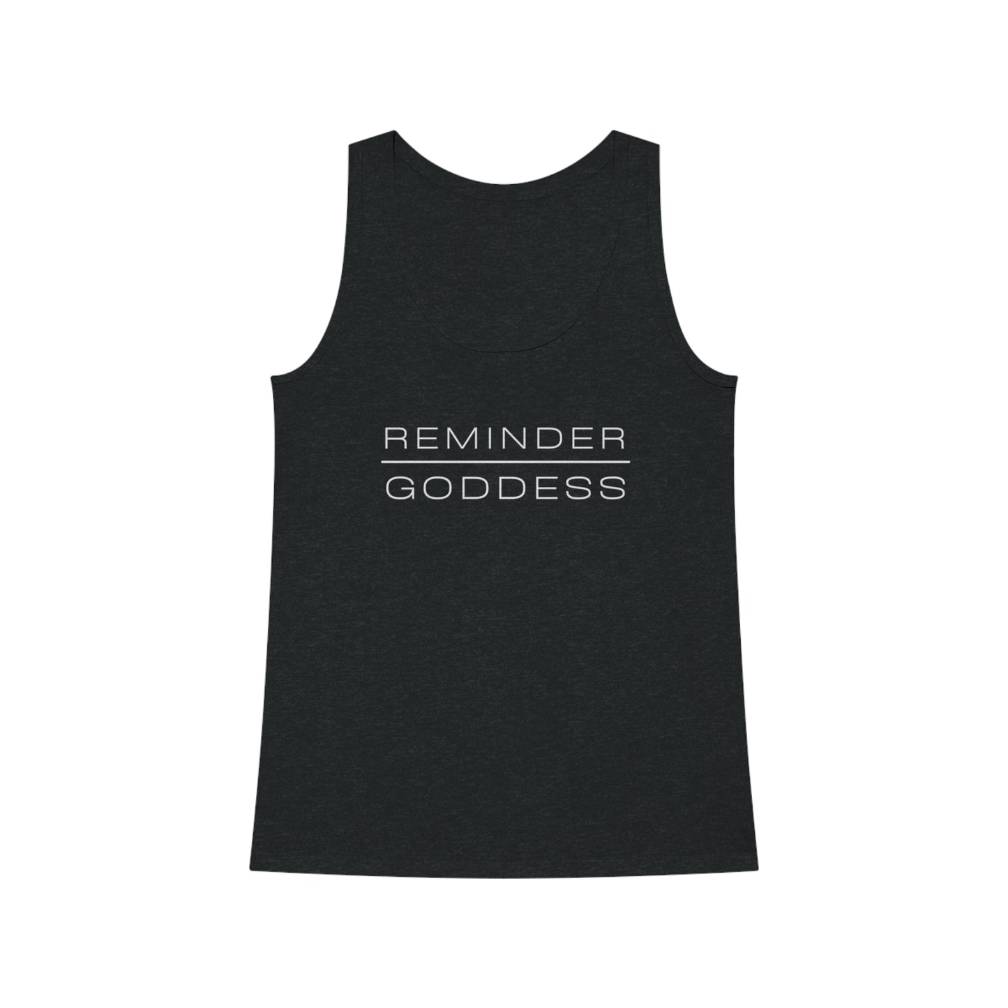 REMINDER GODDESS - Inspirational Motivational Happy Funny Quote - Double-Sided Women's Dreamer Tank Top