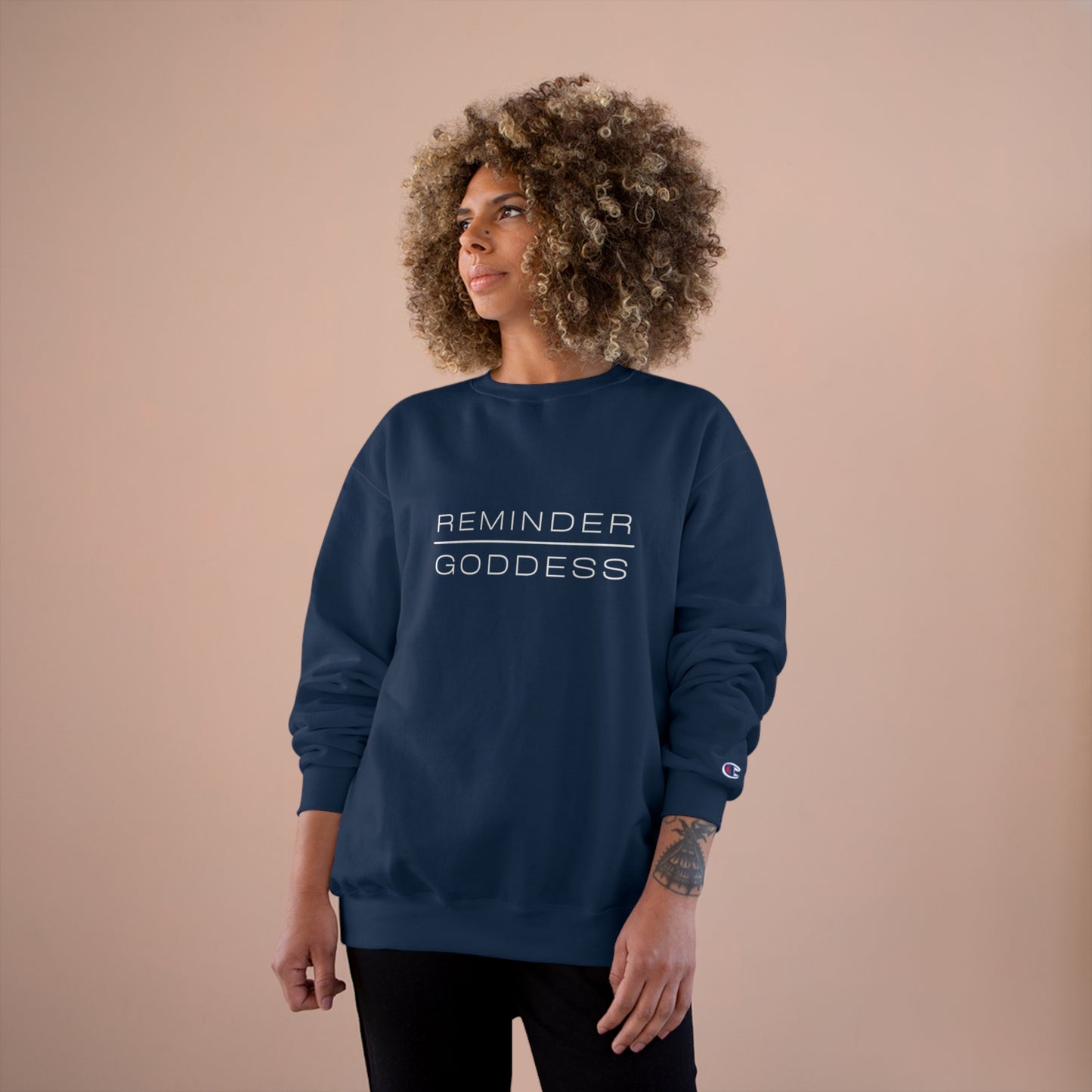 REMINDER GODDESS - Inspirational Motivational Happy Funny Quote - Double-Sided Champion Sweatshirt