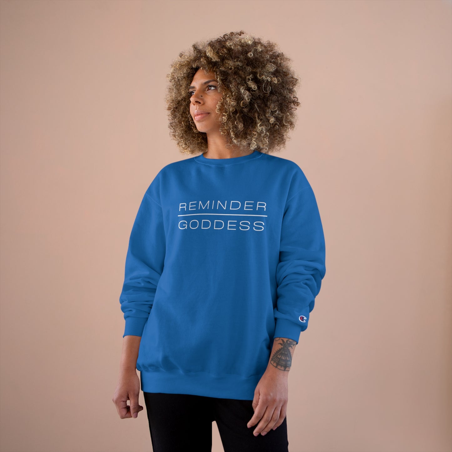 REMINDER GODDESS - Inspirational Motivational Happy Funny Quote - Double-Sided Champion Sweatshirt