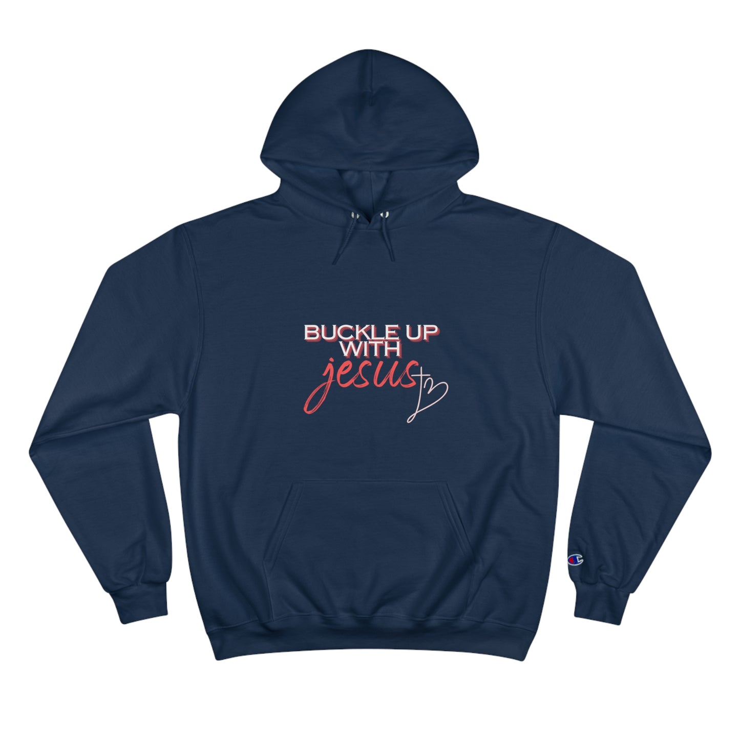 Buckle Up with Jesus Unisex Champion Hoodie